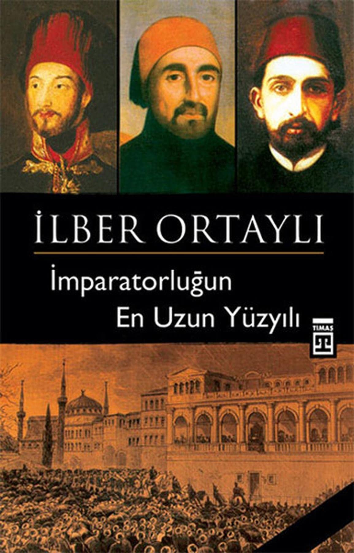 İmparatorluğun en uzun yüzyılı