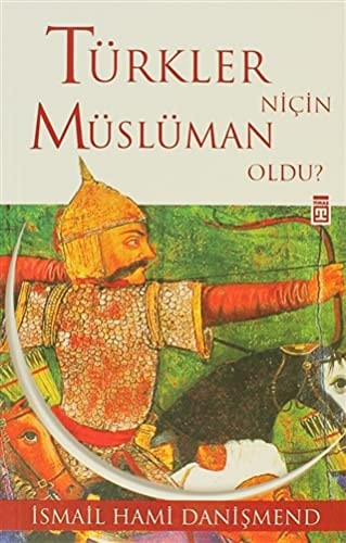 Türkler niçin Müslüman oldu