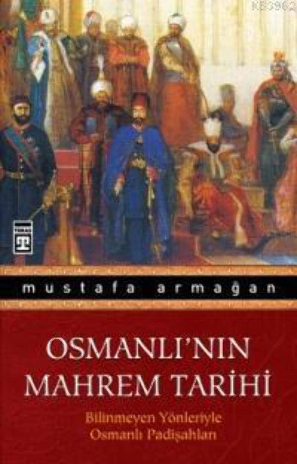 Osmanli'nin Mahrem Tarihi