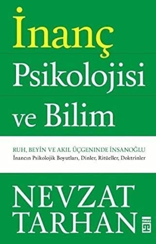 Inanc Psikolojisi Ruh, Beyin ve Akil Ücgeninde Insanoglu