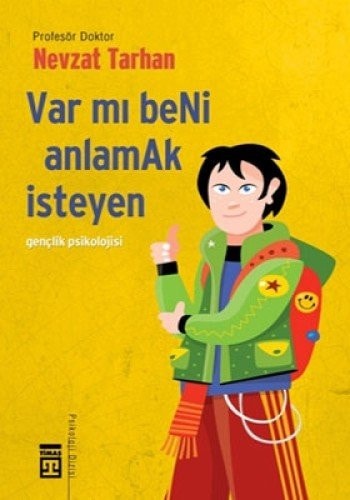 Var mı beni anlamak isteyen
