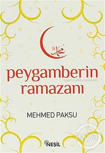 Peygamberimizin Ramazan'ı ve oruçları