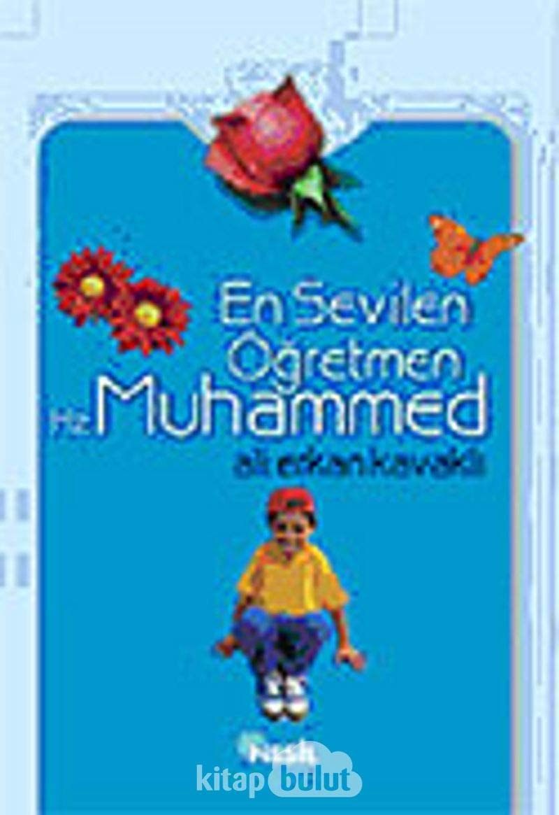 En sevilen öğretmen Hz. Muhammed
