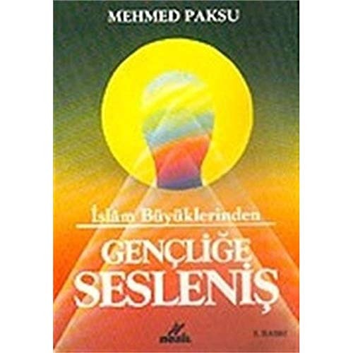 Islam Büyüklerinden Genclige Seslenis