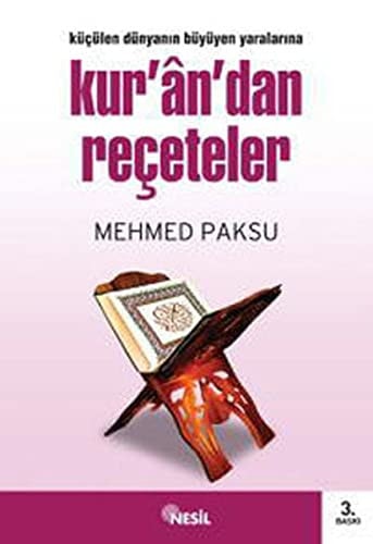 Kurandan Receteler Kücülen Dünyanin Büyüyen Yaralarina