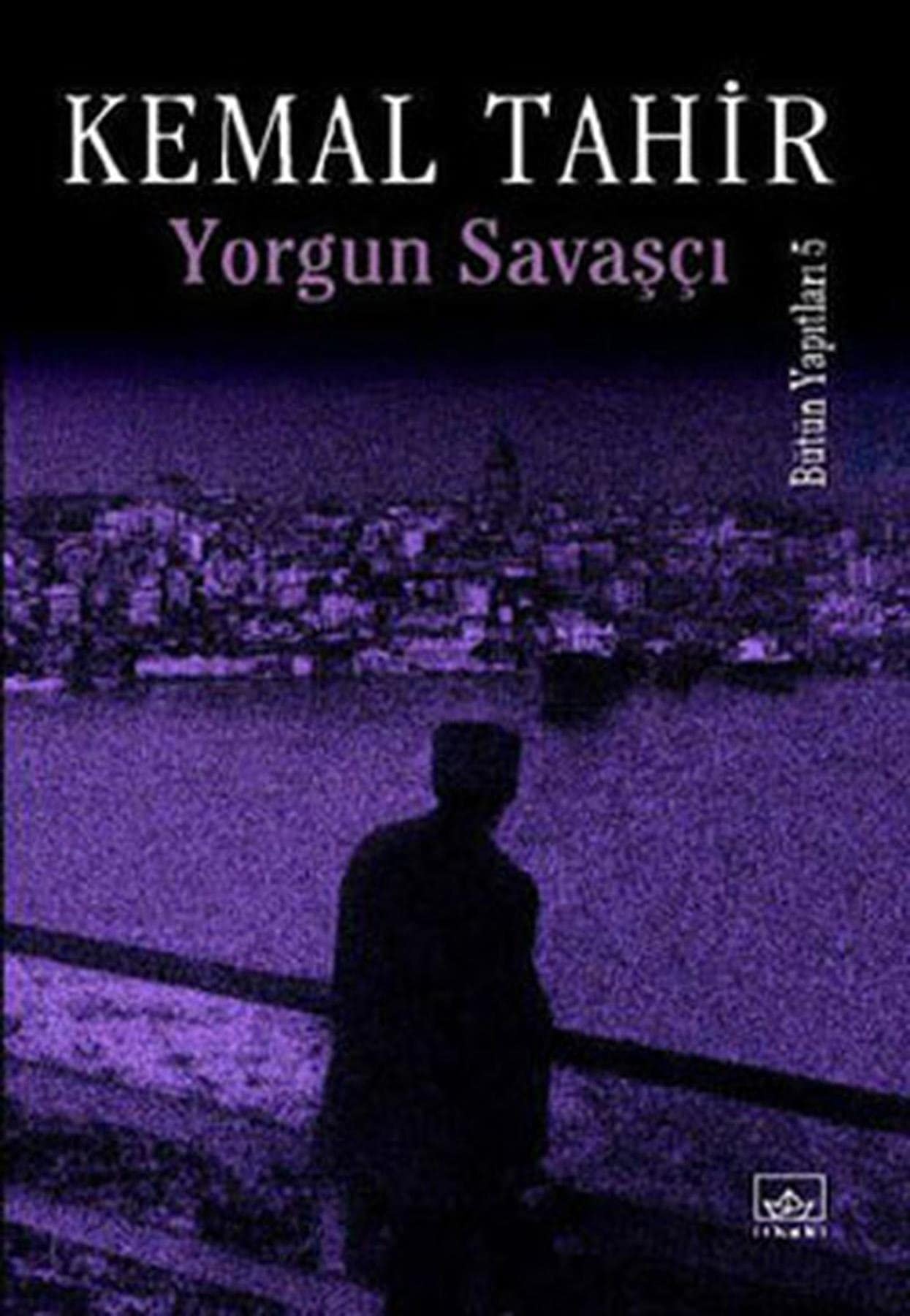 Yorgun savaşçı roman