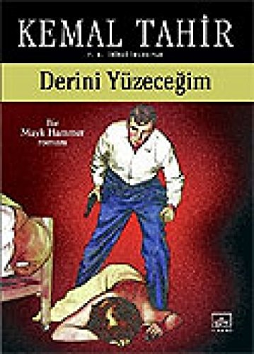Derini yüzeceğim Mayk Hammer'ın maceraları