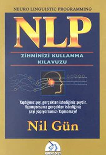 NLP Zihninizi Kullanma Kilavuzu Neuro Linguistic Programming