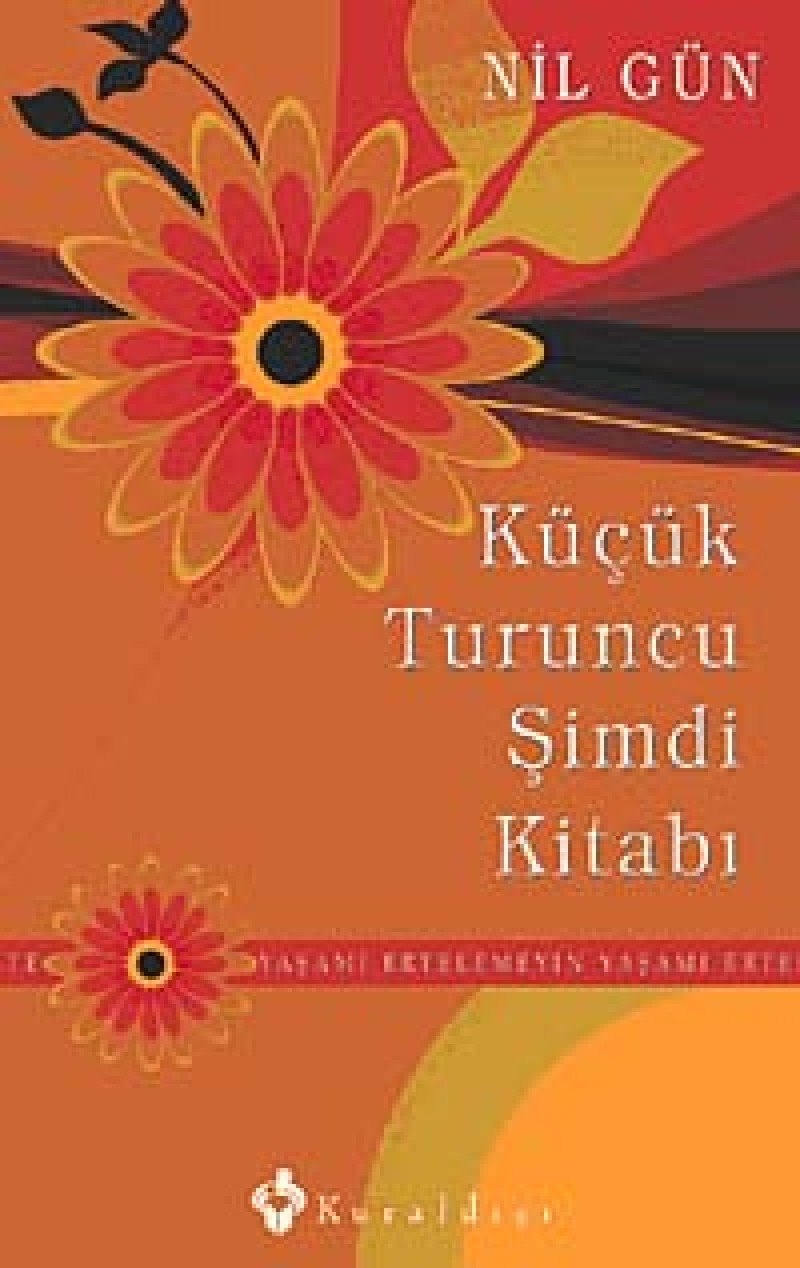 Kücük Turuncu Simdi Kitabi - Yasami Ertelemeyin