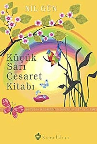 Kücük Sari Cesaret Kitabi Icimdeki Kahraman Korkularini Asiyor