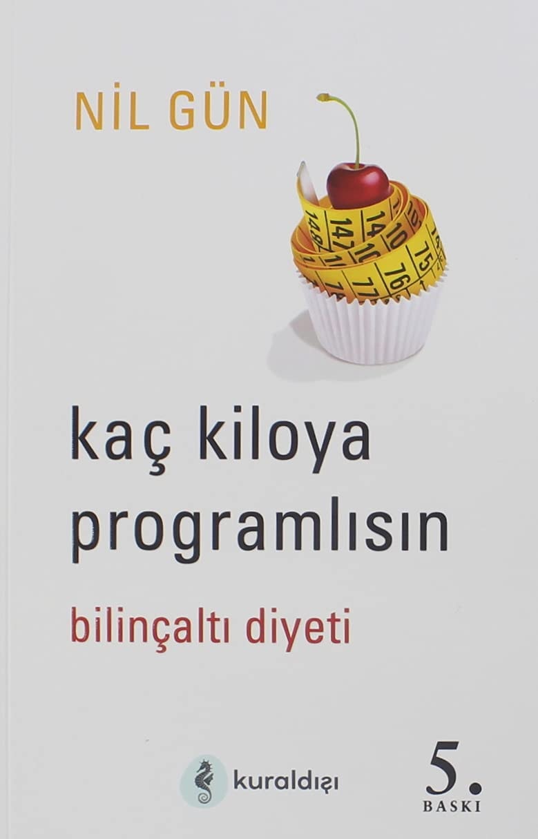 KAÇ KİLOYA PROGRAMLISIN Bilinçaltı Diyeti