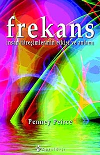 Frekans Insan Titresimlerinin Etkisi ve Anlami