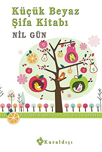 Kücük Beyaz Sifa Kitabi Bütünsel Kinesiyoloji PiKi Saglik Rehberi Ciltli