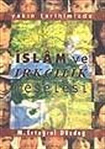 Yakin Tarihimizde Islam ve Irkcilik Meselesi
