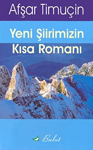 Yeni Siirimizin Kisa Romani