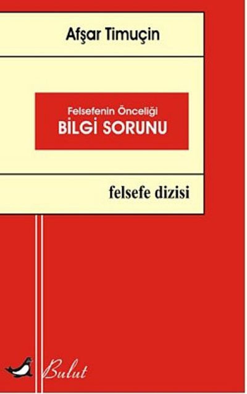 Felsefenin Onceligi Bilgi Sorunu
