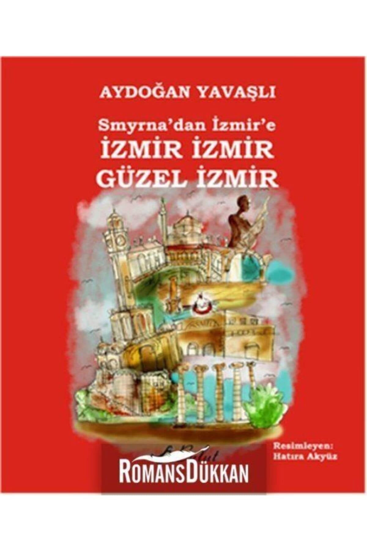 Smyrna'dan izmir'e İzmir izmir güzel izmir
