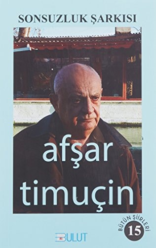 Sonsuzluk Sarkisi Bütün Siirleri 15
