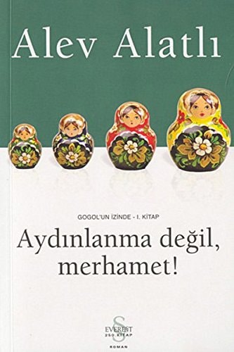 Gogol'un izinde: Aydınlanma değil, merhamet!