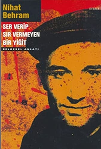 Ser verip sır vermeyen bir yiğit