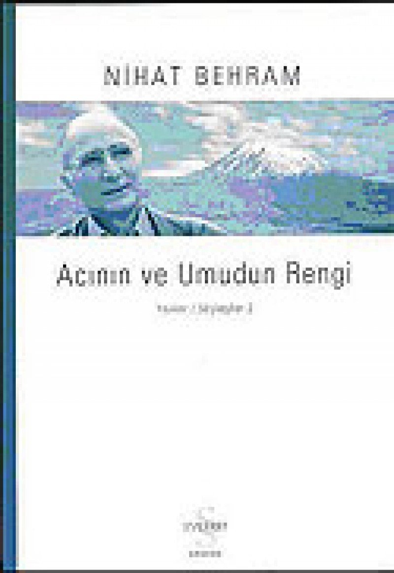Acinin ve Umudun Rengi Yazilar-Söylesiler 2