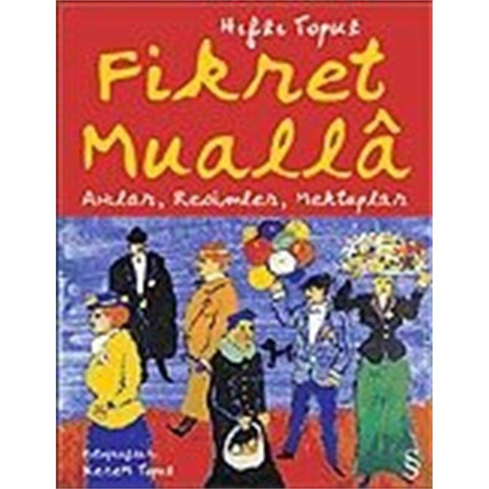Fikret Mualla AnI;lar Resimler Mektuplar