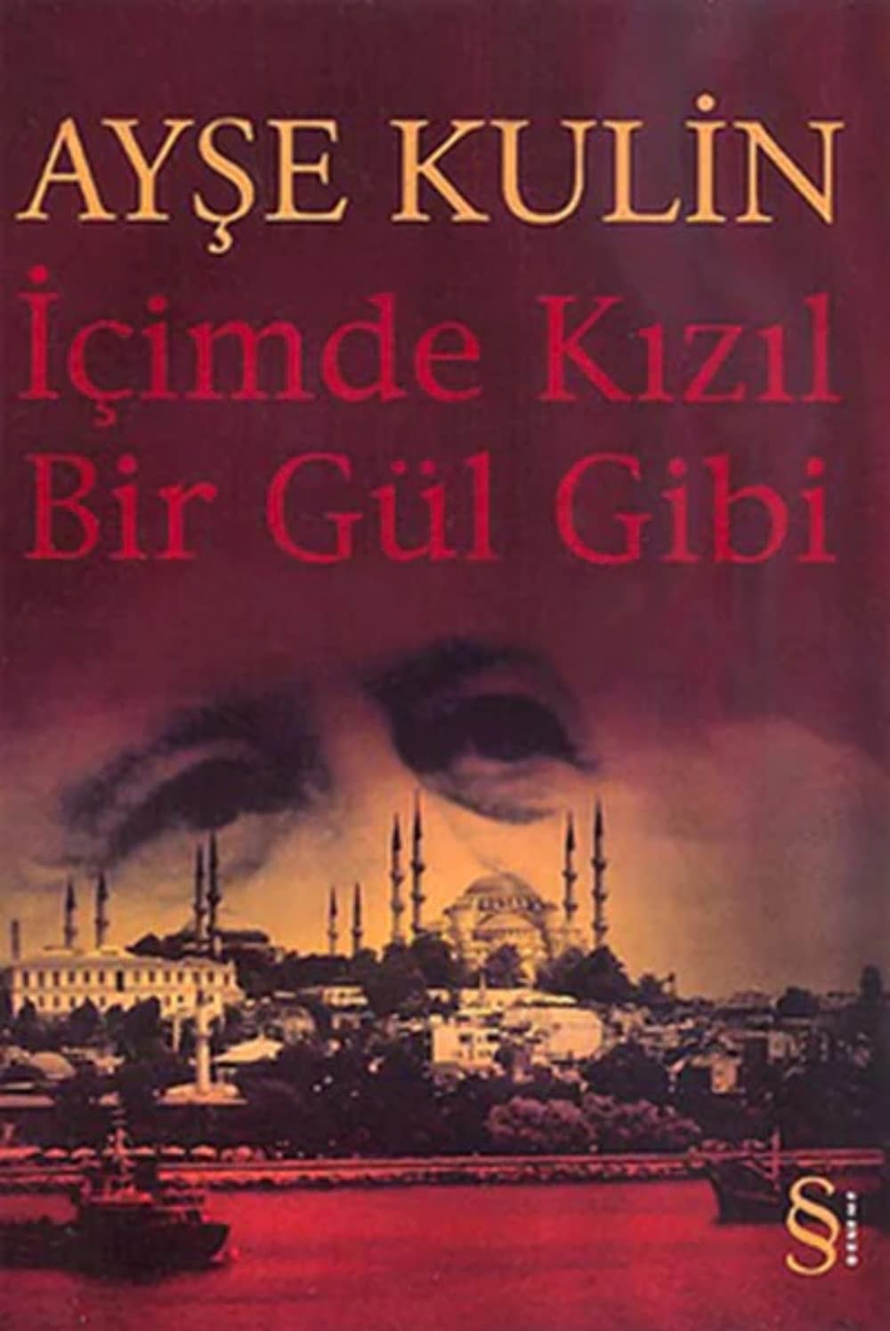 İçimde kızıl bir gül gibi