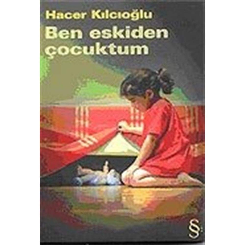 Ben eskiden çocuktum
