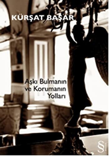 Aşkı bulmanın ve korumanın yolları