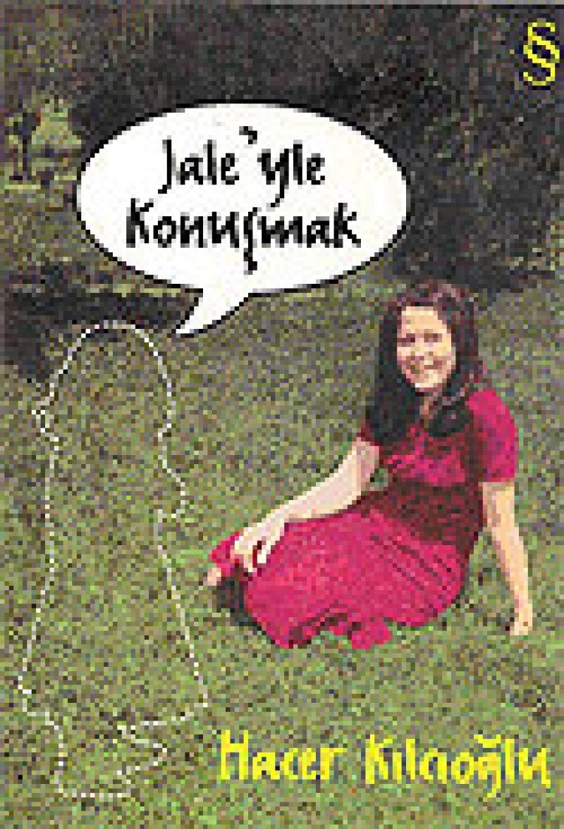 Jale'yle Konusmak