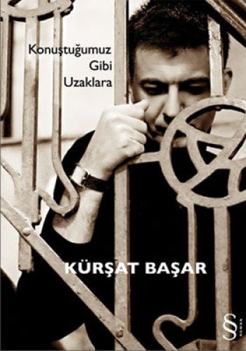 Konuştuğumuz gibi uzaklara