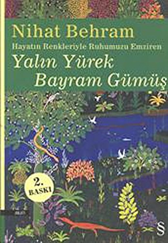 Yalin Yürek Bayram Gümüs Hayatin Renkleriyle Ruhumuzu Emziren