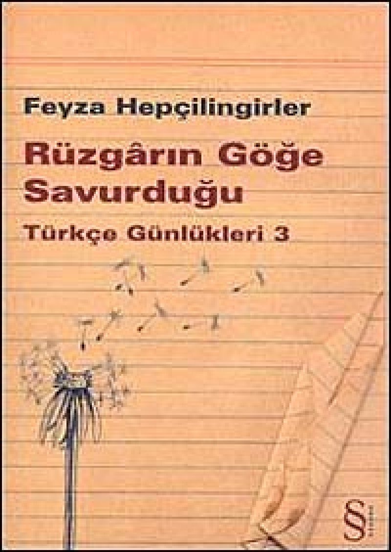 Rüzgarın göğe savurduğu Türkçe günlükleri