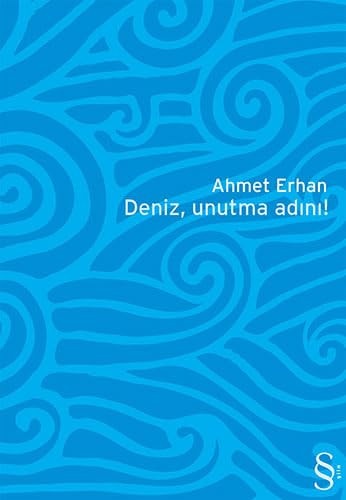 Deniz, unutma adını