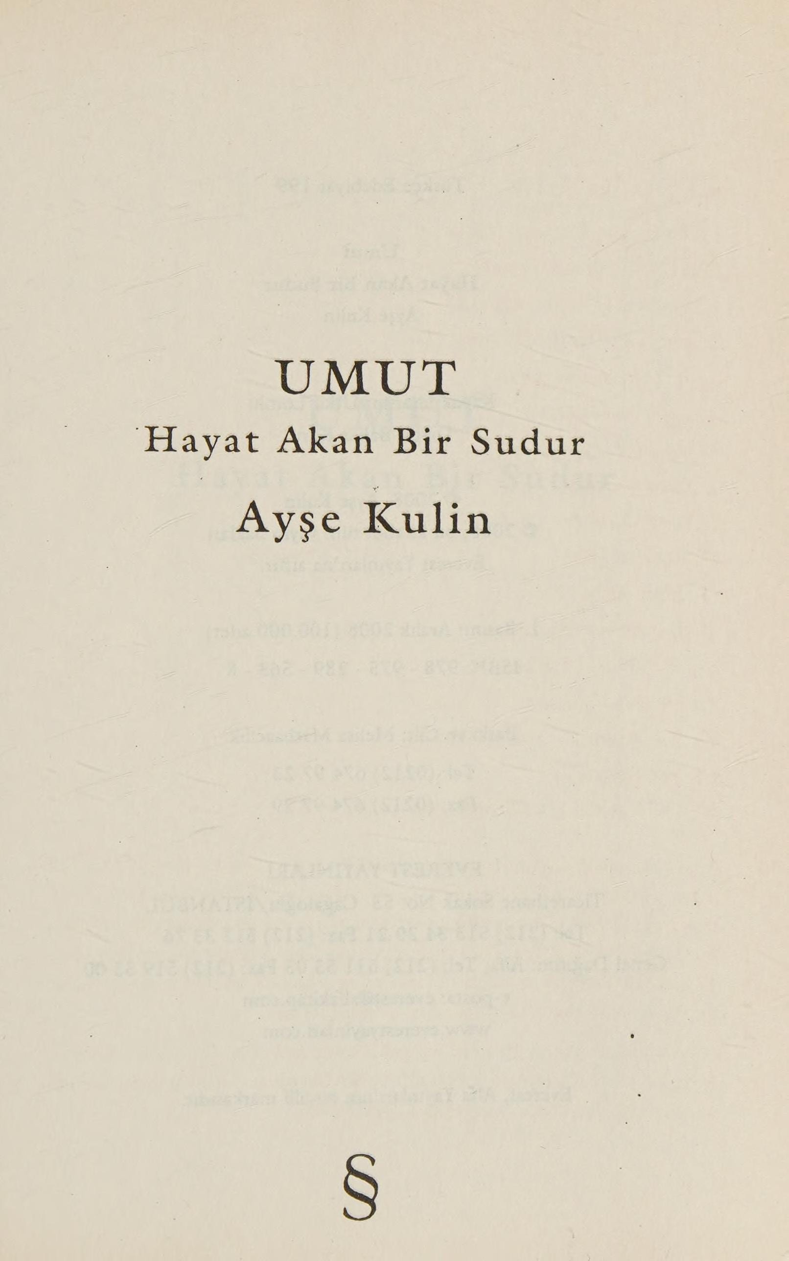 Umut: Hayat Akan Bir Sudur - 1928 - 1941