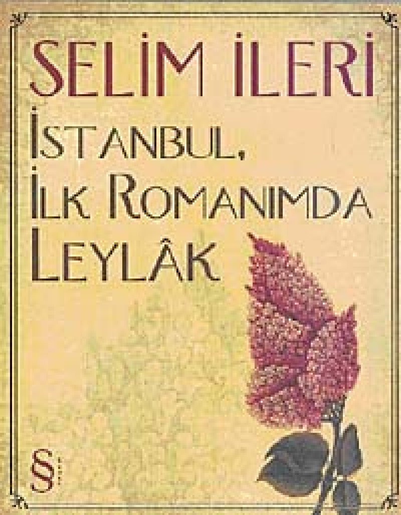 Istanbul,Ilk Romanimda Leylak