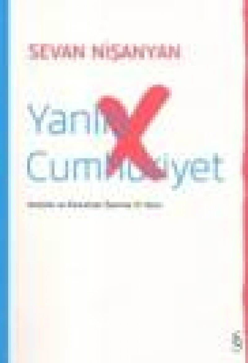 Yanlış Cumhuriyet Atatürk ve Kemalizm üstüne 51 soru