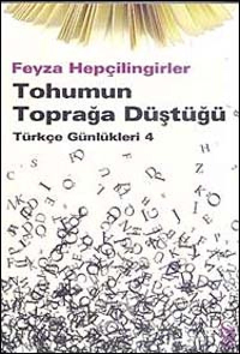 Tohumun toprağa düştüğü Türkçe günlükleri 4
