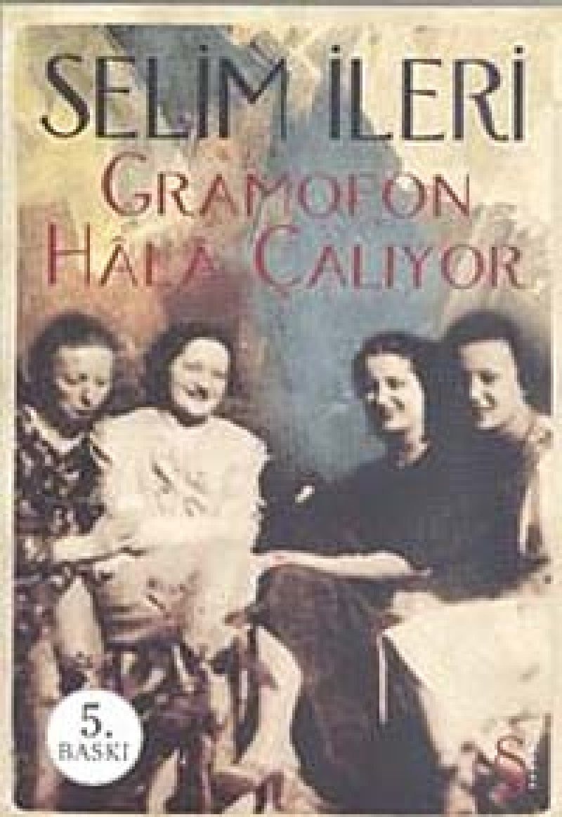Gramofon hâlâ çalıyor