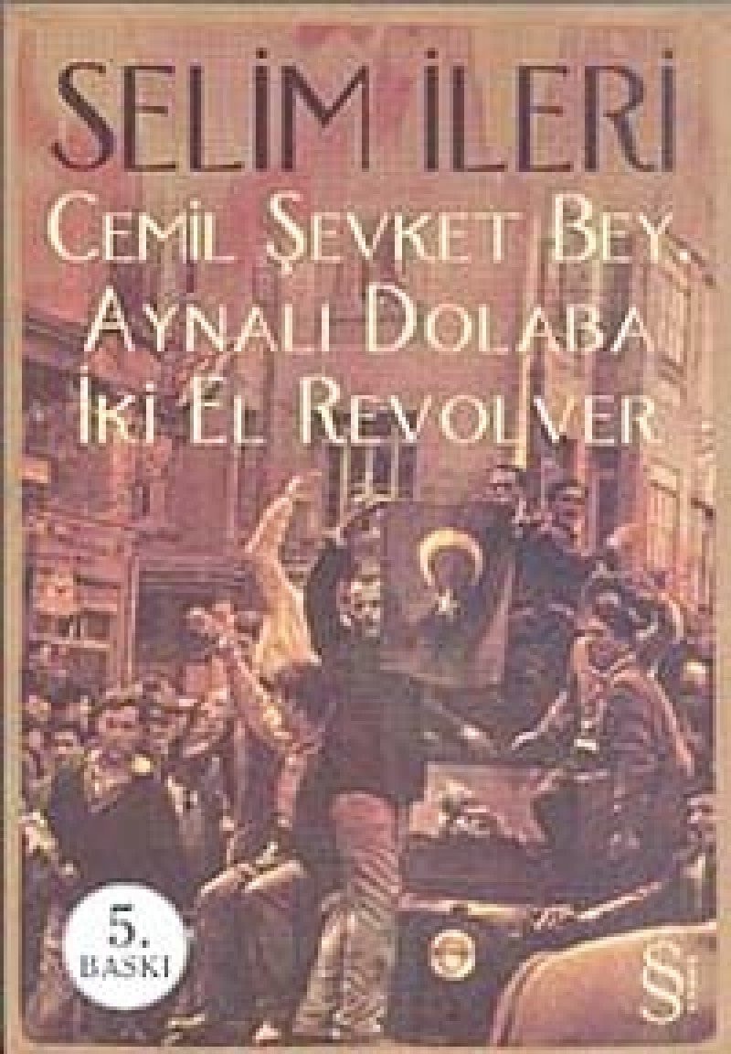 Cemil Şevket Bey, aynalı dolaba iki el revolver