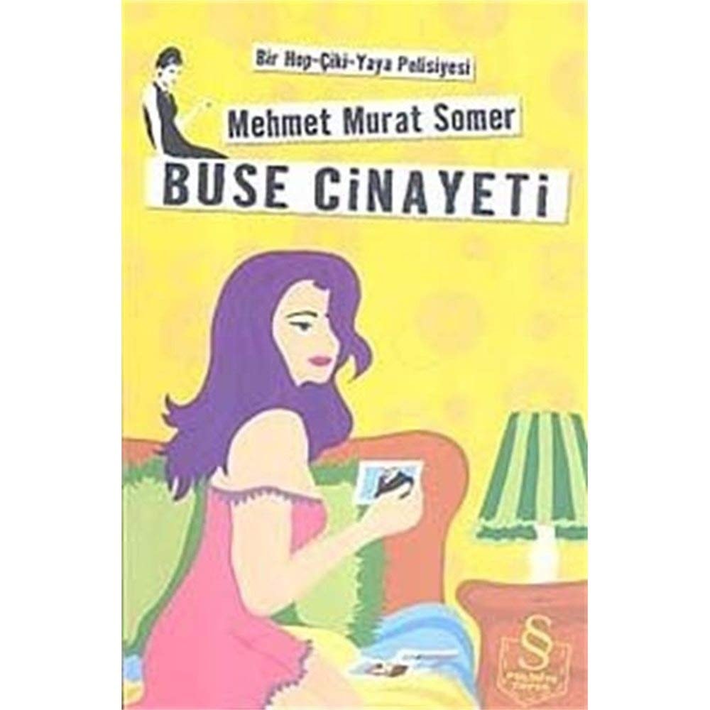 Buse cinayeti bir hop-çiki-yaya polisiyesi