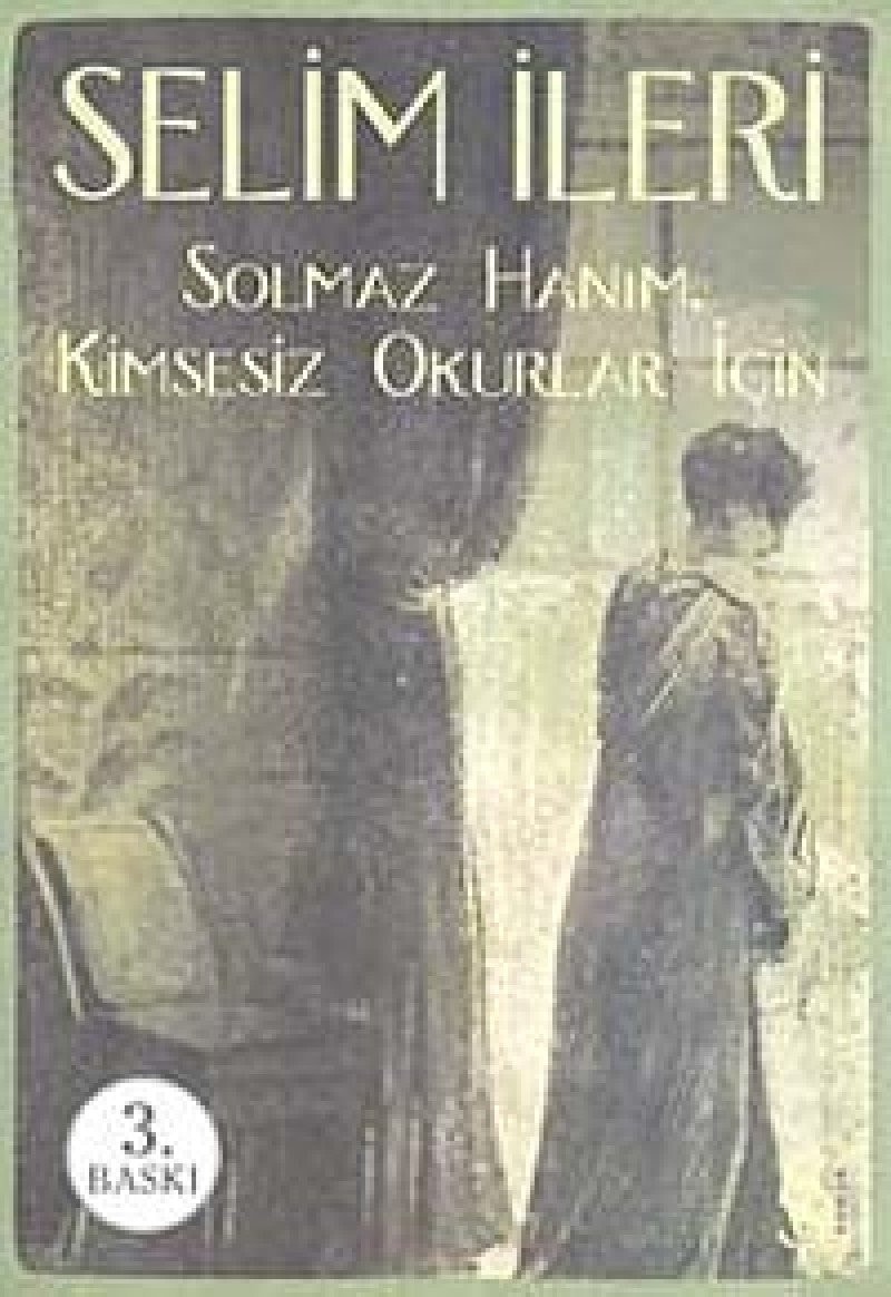 Solmaz Hanim, Kimsesiz Okurlar Icin
