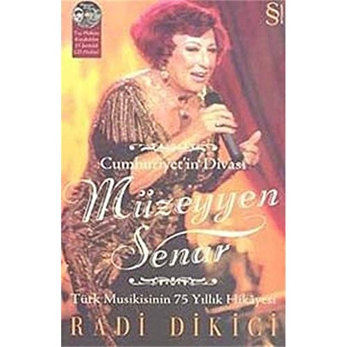 Cumhuriyet'in Divası Müzeyyen Senar Türk Musikisinin 75 Yıllık Hikâyesi