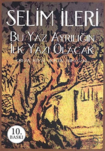 Bu yaz ayrılıǧın ilk yazı olacak