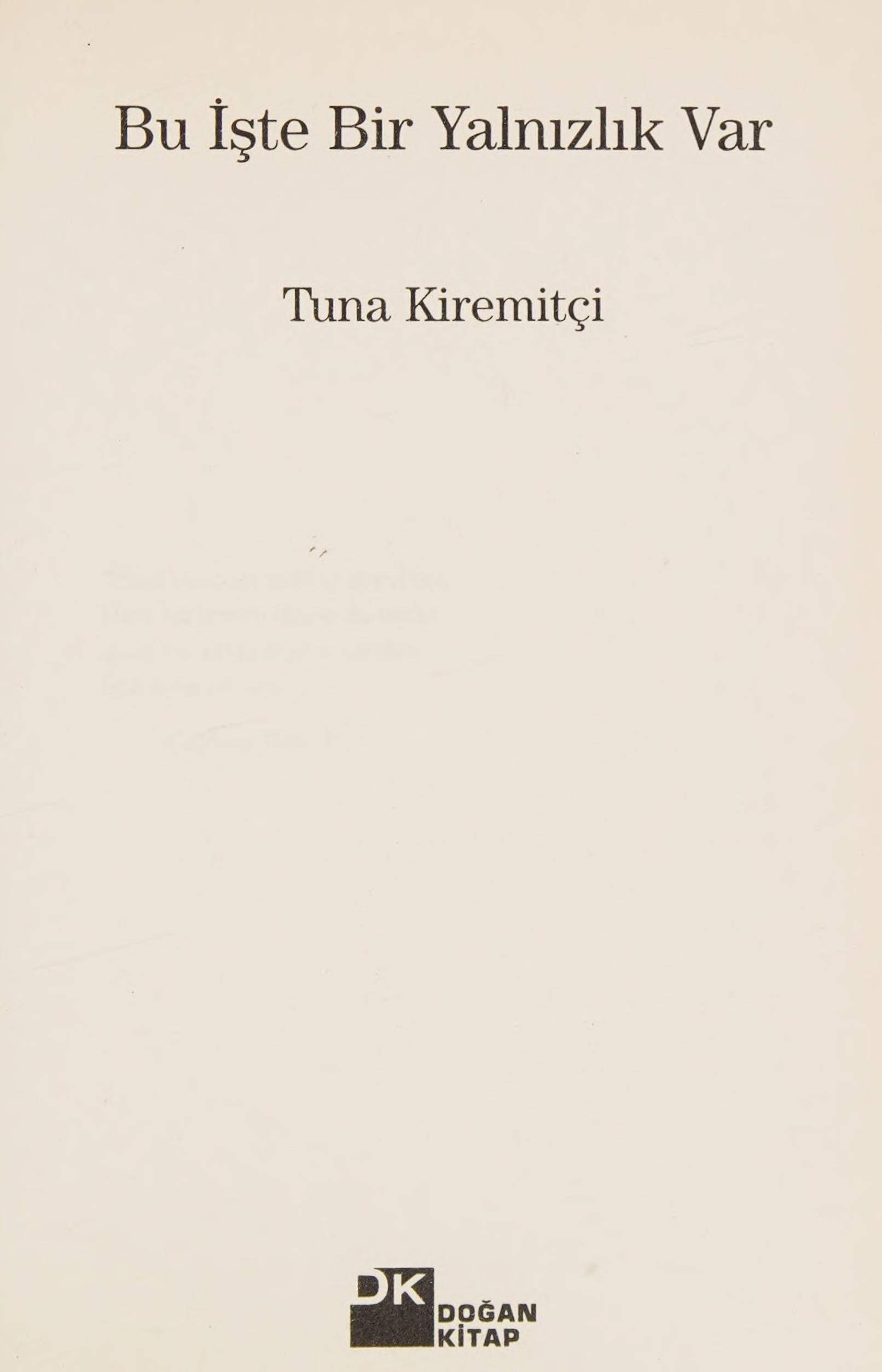 Bu işte bir yalnızlık var