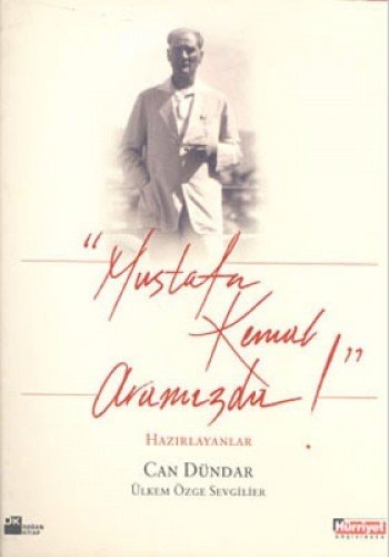 'Mustafa Kemal aramızda!'
