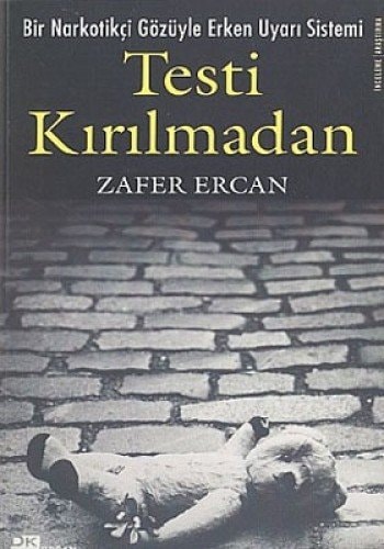 Testi kırılmadan bir narkotikçi gözüyle erken uyarı sistemi