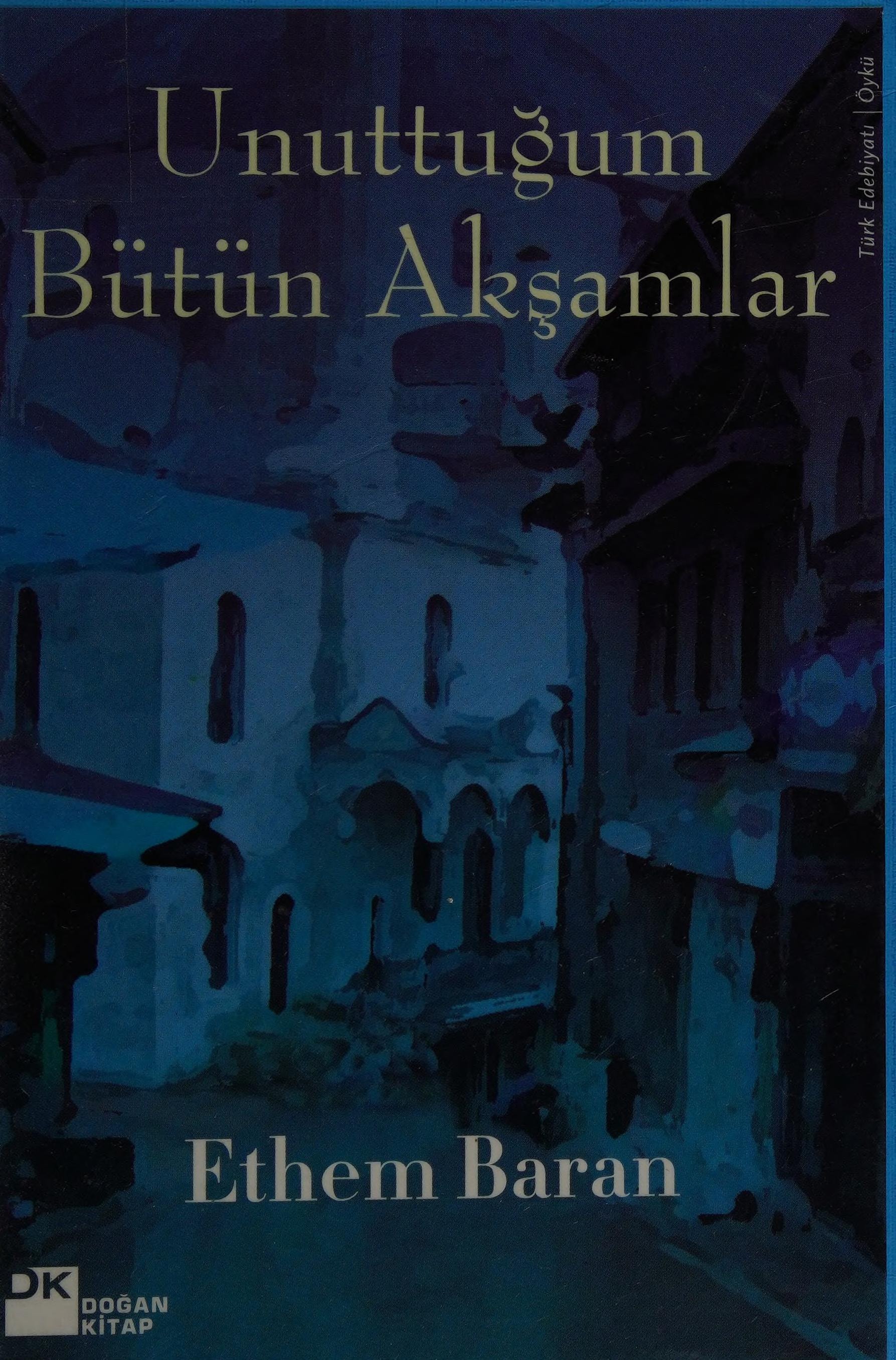 Unuttuğum bütün akşamlar