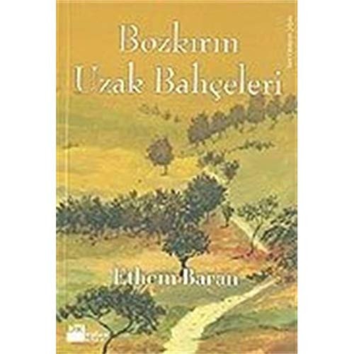 Bozkırın uzak bahçeleri