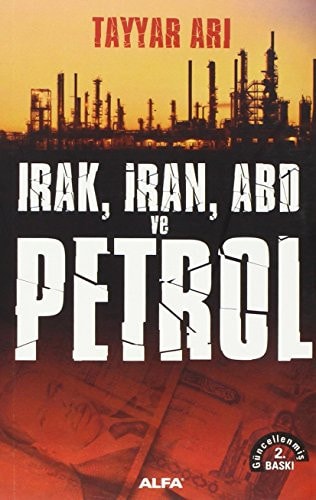 Irak, İran ve ABD önleyici savaş, petrol ve hegemonya